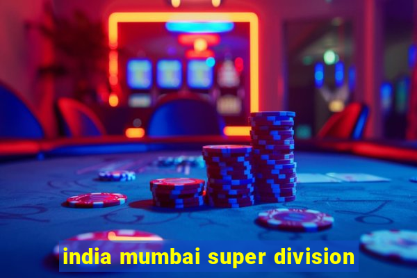 india mumbai super division